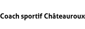 Coach sportif Châteauroux